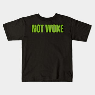 NOT WOKE Kids T-Shirt